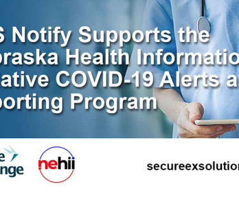 SES Notify - Real-time Notifications Support the NEHII COVID-19 Alerts and Reporting Program