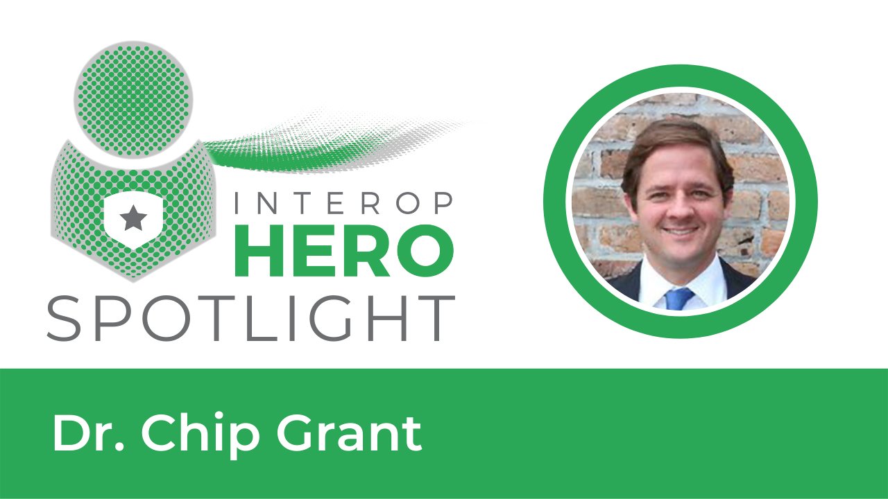 Dr. Chip Grant Recognized as a DirectTrust Interoperability Hero